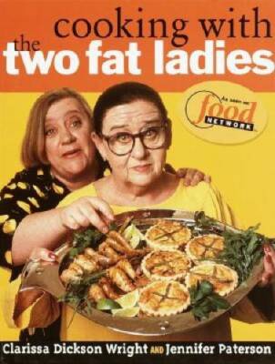 Cooking with the Two Fat Ladies - Hardcover By Jennifer Paterson - GOOD