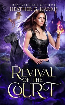 Revival of the Court An Urban Fantasy Novel Heather G. Harris Taschenbuch 2023