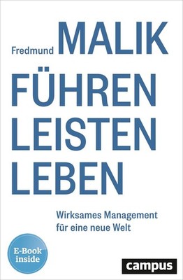 Führen Leisten Leben Wirksames Management für eine neue Welt, plus E-Book ins...