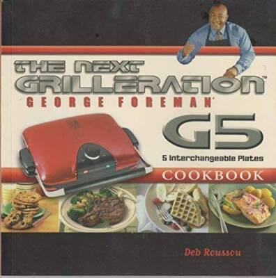 The George Foreman Next Grilleration G5 Cookbook: Inviting - Paperback - GOOD