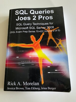 SQL Queries Joes 2 Pros SQL Query Techniques for Microsoft SQL Server ...