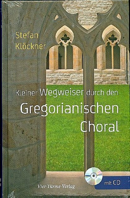 Thumbnail - Kleiner Wegweiser Durch Den Gregoranischen Choral Stefan Klöckner