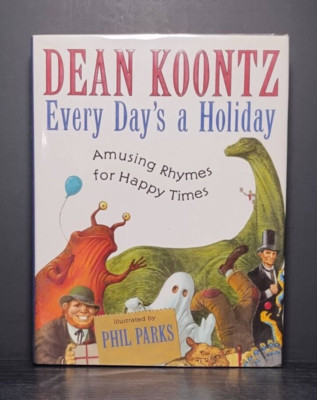 Every Day's a Holiday by Dean Koontz (2003, Hardcover, First Edition)