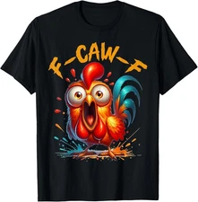 F-Caw-F Quote Rooster Meme T-Shirt