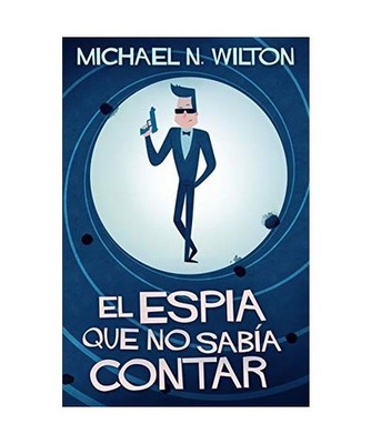 El espía que no sabía contar, Michael N. Wilton