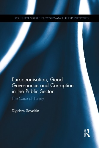Europeanisation, Good Governance and Corruption in the Public... - 9781032179100