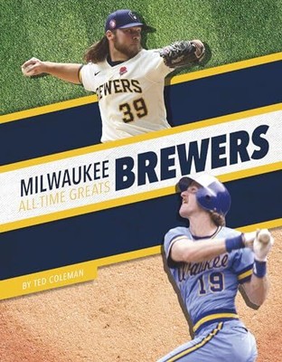 Milwaukee Brewers All-Time Greats (MLB ..., Ted Coleman