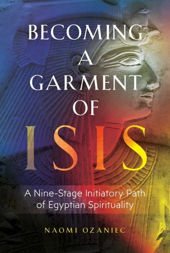 Becoming a Garment of Isis Format: General/trade