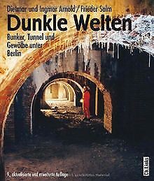 Dunkle Welten: Bunker, Tunnel und Gewölbe unter Ber... | Buch | Zustand sehr gut - Bild 1 von 2