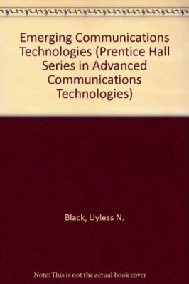 Emerging Communications Technologies (Prentice Hall Series in Ad