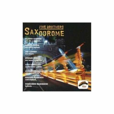 Saxodrome (1 CD Audio) - Five Brothers (Audio Cd)