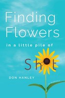 Don Hanley | Finding Flowers In A Little Pile Of Sh T | Taschenbuch | Englisch