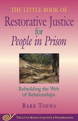 The Little Book of Restorative Justice for People in Prison: Rebuilding the Web 