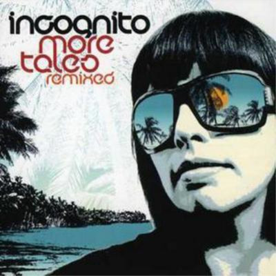 Incognito More Tales Remixed (CD) Album