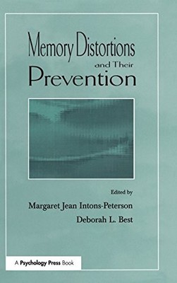 MEMORY DISTORTIONS AND THEIR PREVENTION (CHALLENGES AND By Deborah L. Best