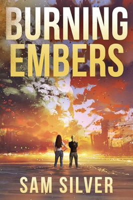 Burning Embers By Sam Silver - New Copy - 9780648607724