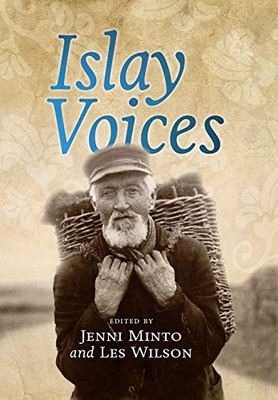 Islay Voices,Jenni Minto,Les Wilson
