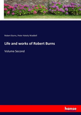 Robert Burns (u. a.) | Life and works of Robert Burns | Taschenbuch | Englisch