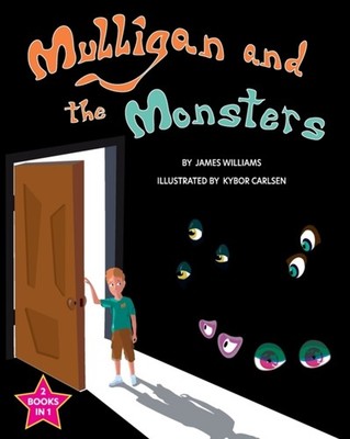 MULLIGAN AND THE MONSTERS - THE MONSTERS by WILLIAMS, JAMES Paperback Self Help