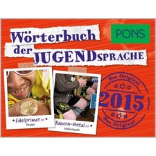 Das Wörterbuch der Jugendsprache 2015 - lustige Sprüche und coole Wörter