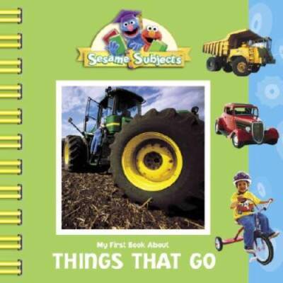 Sesame Subjects: My First Book About Things that Go - Hardcover - GOOD