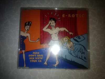 E-ROTIC / MAX DONT HAVE SEX WITH YOUR EX (CD)