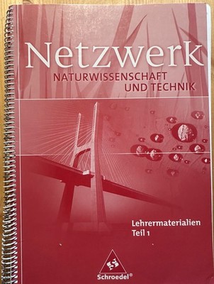 Netzwerk Naturwissenschaft und Technik   Lehrermaterialien Teil 1 (Schroedel)