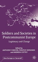 A. Forster (U. A.) | Soldiers And Societies In Postcommunist Europe | Buch | Ix