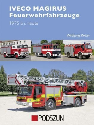 Iveco Magirus Feuerwehrfahrzeuge 1975 Bis Heute - Wolfgang Rotter