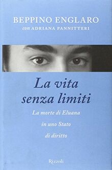 La vita senza limiti. La morte di Eluana in uno Sta... | Buch | Zustand sehr gut