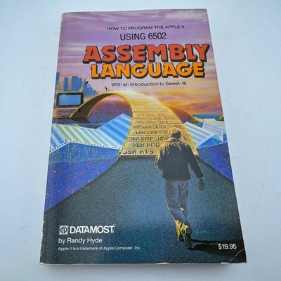 Assembly Language How To Program The Apple II Using 6502 By Randy Hyde