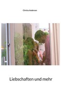 Liebschaften Und Mehr | Christa Andersen | Taschenbuch | 120 S. | Deutsch | 2023