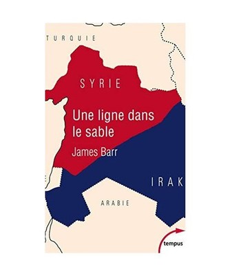 Une ligne dans le sable: Le conflit franco-britannique qui façonna le Moyen-Ori