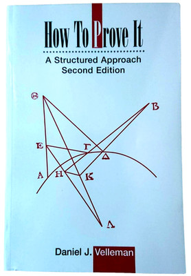 How to Prove It 2nd Edition | Daniel J. Velleman | Logic Textbook