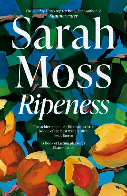 Ripeness by Sarah Moss (Hardback Book)