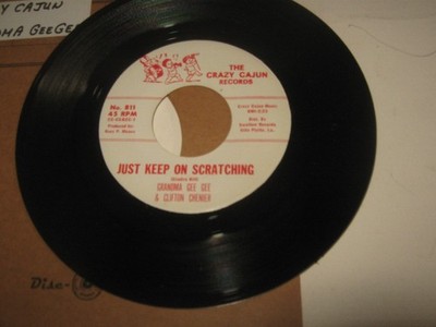 45 RPM ROCK ROLL BLUES RECORD JUST KEEP ON SCRATCHING CLIFTON CHENIER CRAZY CAJU