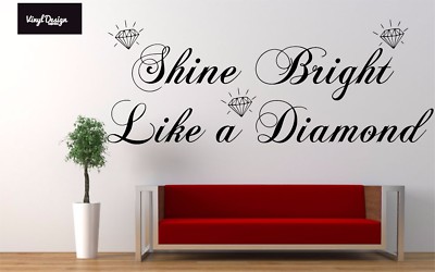 Shine Bright Like A Diamond Vinyl Wandbild Zitat