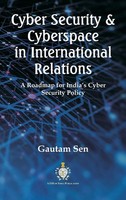 Gautam Sen | Cyber Security & Cyberspace In International Relations | Buch