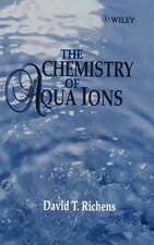 The Chemistry of Aqua Ions: Synthesis, Structure and Reactivity: ATour Through t