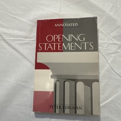 Annotated Opening Statements By Peter Perlman
