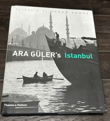 Ara Güler's Istanbul Foreword by Orhan Pamuk Hardback Book
