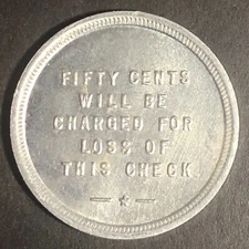 "Fifty Cents Will Be Charged For Loss.." Uniface Alum. Trade Token 29mm Scarce