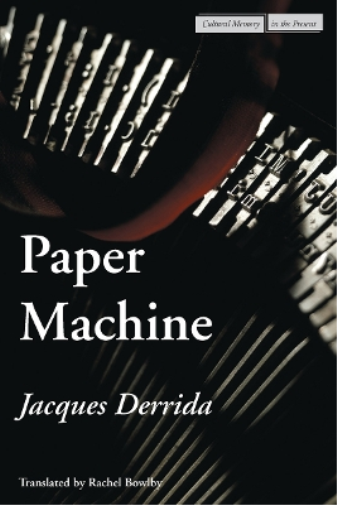 Jacques Derrida Paper Machine (Tascabile) Cultural Memory in the Present