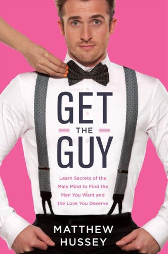 Thumbnail - Get The Guy: Learn Secrets Of The Male Mind To Find The Man You Want