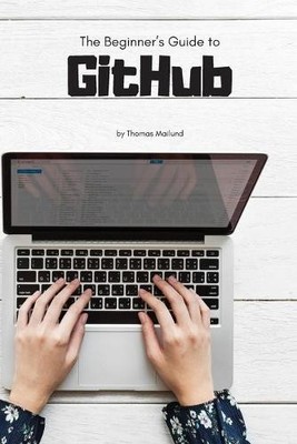 Thomas Mailund The Beginner's Guide to GitHub (Paperback)