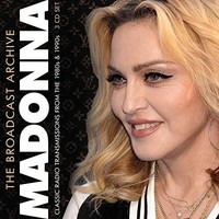 Audio Cd - Madonna - The Broadcast Archive (3 Cd) - Broadcast Archive (The) -D-