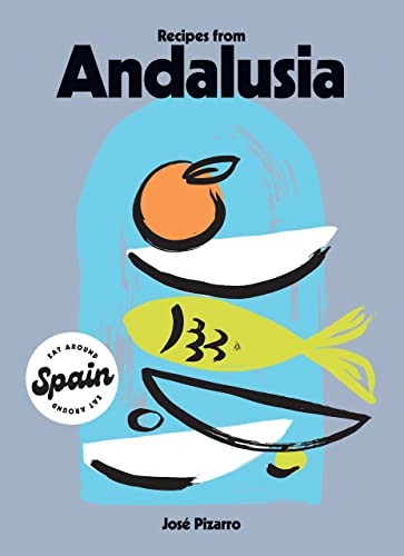 Recipes from Andalusia (Eat Around Spain), Pizarro New^* - Image 6