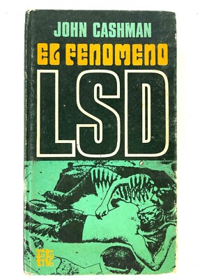 El Fenomeno LSD por John Cashman - Ed. Plaza & Janés - Spanish C32
