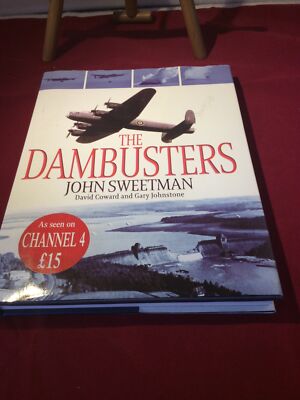 The Dambusters, by J.Sweetman & others; hardback, Time Warner 2003 1st
