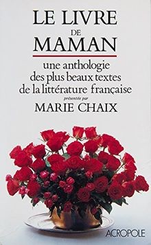 Le livre de Maman, une anthologie des plus beaux textes ... | Buch | Zustand gut